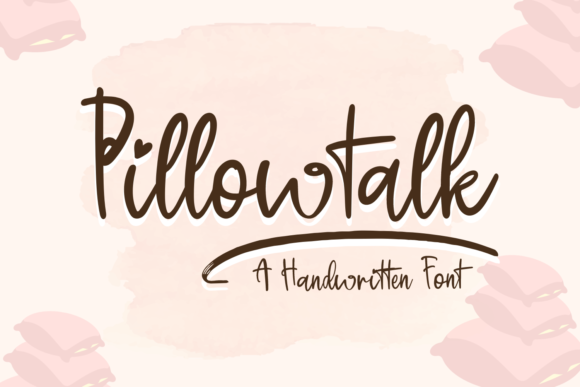 Pillowtalk: A Font for Creative Campaigns